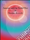 America and the World War. E-book. Formato EPUB ebook