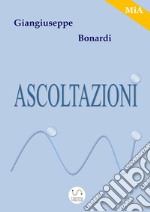 Ascoltazioni. E-book. Formato EPUB