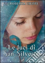 Le luci di San Silvestro. E-book. Formato Mobipocket ebook