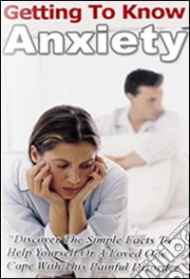 Getting to know anxiety. E-book. Formato PDF ebook di Ouvrage Collectif