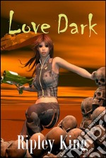 Love dark. E-book. Formato Mobipocket ebook