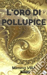 L'oro di Pollupice. E-book. Formato EPUB ebook