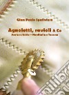Agnolotti, ravioli & Co - Storia e ricette - Norditalia e Toscana . E-book. Formato EPUB ebook