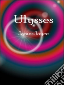 Ulysses. E-book. Formato Mobipocket ebook di James Joyce
