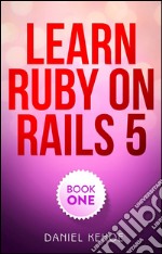 Learn Ruby on Rails. E-book. Formato EPUB ebook