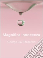 Magnifica Innocenza . E-book. Formato Mobipocket ebook