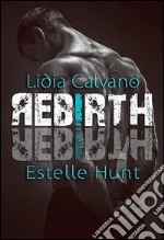 Rebirth. E-book. Formato EPUB