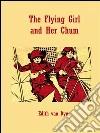 The flying girl and her chum. E-book. Formato EPUB ebook di Edith Van Dyne