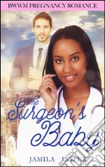 The surgeon's baby. E-book. Formato EPUB ebook