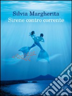 Sirene contro corrente. E-book. Formato EPUB ebook