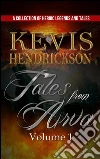 Tales from Arva: Volume 1. E-book. Formato EPUB ebook di Kevis Hendrickson