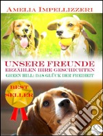 Unsere Freunde erzählen ihre Geschichten – Green Hill: Das Glück der Freiheit. E-book. Formato EPUB