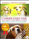 Unsere Freunde erzählen ihre Geschichten – Green Hill: Das Glück der Freiheit. E-book. Formato Mobipocket ebook di Amelia Impellizzeri