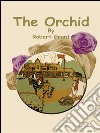 The orchid. E-book. Formato EPUB ebook