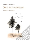 Sono Solo Scarabocchi. E-book. Formato EPUB ebook di Amneris Di Cesare