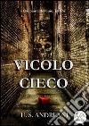 Vicolo Cieco. E-book. Formato EPUB ebook di Umberto Simone Andreani