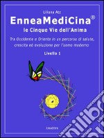 EnneaMediCina. Le Cinque Vie dell&apos;Anima.. E-book. Formato EPUB