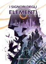 I Signori degli ElementiVIII - 1. E-book. Formato Mobipocket