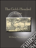 The gold-headed cane. E-book. Formato EPUB ebook