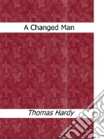 A  Changed Man. E-book. Formato EPUB ebook