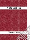 A  Changed Man. E-book. Formato Mobipocket ebook