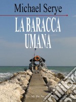 La baracca umanaNon farmi a tuo riflesso. E-book. Formato Mobipocket ebook