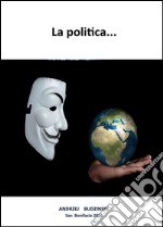 La politica. E-book. Formato EPUB ebook