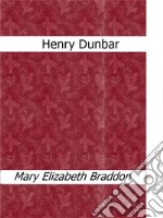 Henry Dunbar. E-book. Formato EPUB ebook