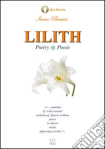 LilithPoetry Poesie. E-book. Formato EPUB ebook di Ivano Bersini