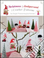 Christmas Amigurumi: 5 Crochet Patterns. E-book. Formato EPUB ebook