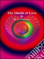 The shield of love. E-book. Formato EPUB ebook