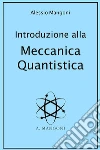 Introduzione alla Meccanica Quantistica. E-book. Formato EPUB ebook