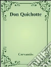 Don Quichotte. E-book. Formato EPUB ebook