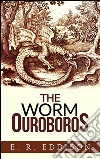 The worm Ouroboros. E-book. Formato EPUB ebook