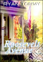 Roosevelt Avenue. E-book. Formato Mobipocket ebook