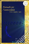 Manuale per l'immortalità. E-book. Formato EPUB ebook di Ros Terensavier Iii