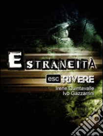 Estraneità. E-book. Formato EPUB ebook di Ivo Gazzarrini