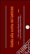Guida alla scelta dei latticini. E-book. Formato PDF ebook di Gianpaolo Usai