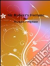 Sir Robert's fortune. E-book. Formato Mobipocket ebook