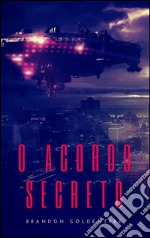 O acordo secreto. E-book. Formato EPUB ebook