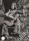 Erano gli anni della TV dei ragazziFigli delle stelle e degli anni '70. E-book. Formato EPUB ebook di Alina Di Mattia