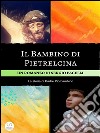 Il Bambino di Pietrelcina . E-book. Formato EPUB ebook