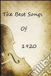 The best songs of 1920. E-book. Formato EPUB ebook