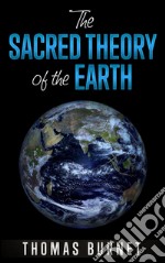 The sacred theory of the earth. E-book. Formato EPUB ebook