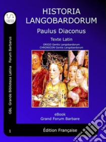 Historia LangobardorumHistoire des Lombards. E-book. Formato PDF ebook di Paulus Diaconus