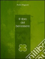 Il libro del benessere. E-book. Formato Mobipocket ebook