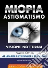 Miopia e Astigmatismo - Visione notturna. E-book. Formato EPUB ebook
