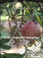 Sotto i frutti del melograno. E-book. Formato EPUB ebook