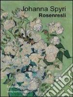 Rosenresli. E-book. Formato EPUB ebook