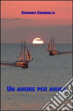 Un Amore per Amica. E-book. Formato EPUB ebook